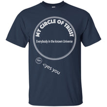 "My Circle of Trust" - Custom Personalized T-shirts Men's Women's Ultra Cotton T-Shirt