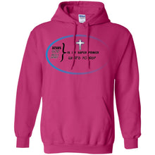 "God Is My Super Power" -B Personal Designer long sleeve Hoodie Men's Women's Pullover Hoodie 8 oz.