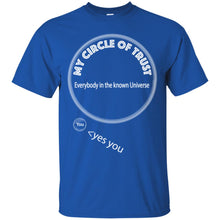 "My Circle of Trust" - Custom Personalized T-shirts Men's Women's Ultra Cotton T-Shirt
