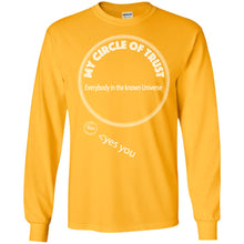 "My Circle of Trust" - Personal Designer long sleeve T-shirts Men's Women's LS Ultra Cotton T-Shirt