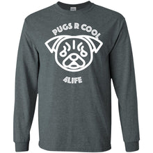 "Pugs R Cool 4Life" - W Personal Designer long sleeve Hoodie Men's Women's LS Ultra Cotton T-Shirt