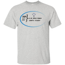 "God Is My Super Power"-B Custom Personalized T-shirts Men's Women's Ultra Cotton T-Shirt