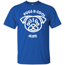 "Pugs R Cool 4Life" - W Custom Personalized T-shirts Men's Women's Ultra Cotton T-Shirt
