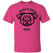 "Pugs R Cool 4Life" - B Custom Personalized T-shirts Men's Women's Ultra Cotton T-Shirt