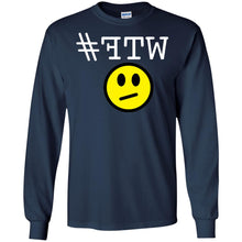 "#FTW" WTF - W Personal Designer long sleeve Hoodie Men's Women's LS Ultra Cotton T-Shirt