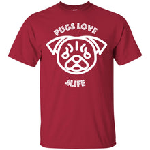 "Pugs Love 4Life" - Custom Personalized T-shirts Men's Women's Ultra Cotton T-Shirt